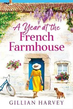 A Year at the French Farmhouse, Paperback/Gillian Harvey