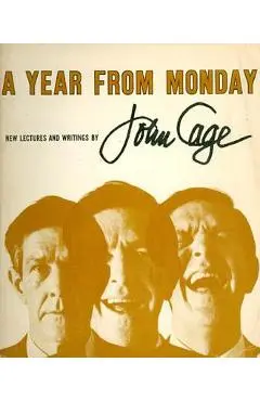 A Year from Monday: New Lectures and Writings - John Cage