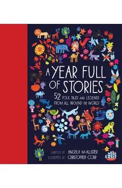 A Year Full of Stories: 52 Classic Stories from All Around the World - Angela Mcallister