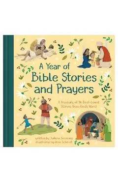 A Year of Bible Stories and Prayers: A Treasury of 96 Best-Loved Stories from God's Word - Joanne Simmons