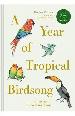 A Year of Tropical Birdsong - Dominic Couzens