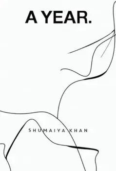 A Year., Paperback/Shumaiya Khan