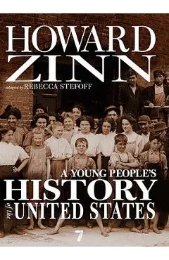 A Young People's History of the United States: Columbus to the War on Terror - Howard Zinn