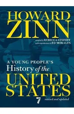 A Young People's History of the United States: Revised and Updated--Centennial Edition - Howard Zinn