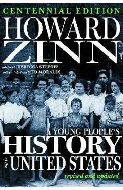 A Young People's History of the United States: Revised and Updated - Howard Zinn