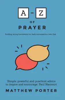 A-Z of Prayer, Paperback/Matthew Porter
