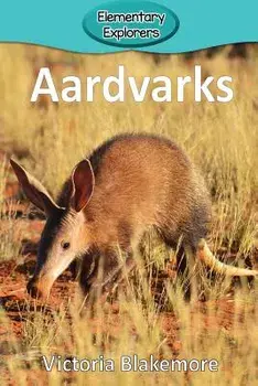 Aardvarks, Paperback/Victoria Blakemore