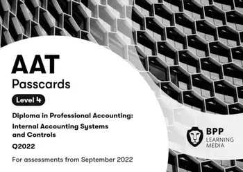 AAT Internal Accounting Systems and Controls. Passcards, Spiral Bound/BPP Learning Media