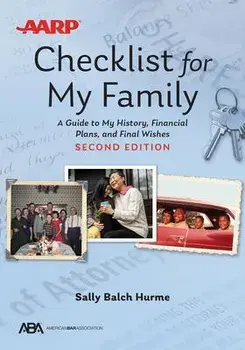 Aba/AARP Checklist for My Family: A Guide to My History, Financial Plans, and Final Wishes, Paperback/Sally Balch Hurme