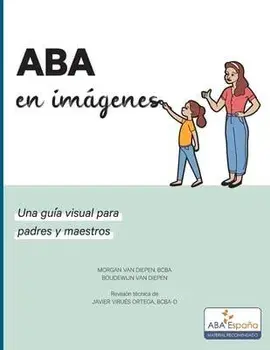 ABA en imagenes: Una guia visual para padres y maestros, Paperback/Morgan Van Diepen Bcba