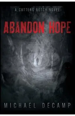 Abandon Hope - Michael Decamp