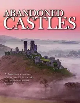 Abandoned Castles, Hardcover/Kieron Connolly