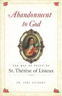 Abandonment to God - Fr Joel Guibert