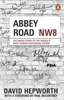Abbey Road. The Inside Story of the World's Most Famous Recording Studio (with a foreword by Paul McCartney), Paperback/***