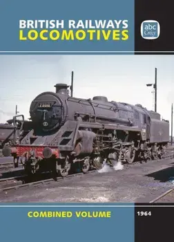 abc British Locomotives 1964 Combined Volume, Hardback/LTD Crecy Publishing