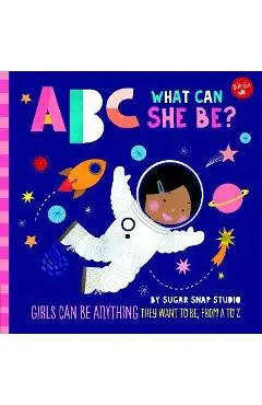 ABC for Me: ABC What Can She Be?