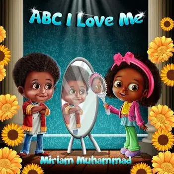 ABC I Love Me/Miriam Muhammad