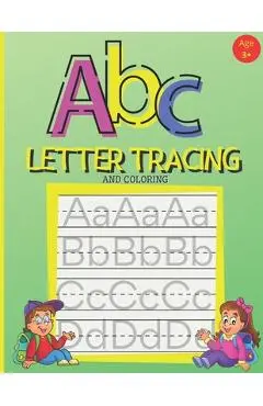 ABC Letter Tracing And Coloring: Handwriting Practice Book for Preschoolers - A Fun Book to Practice Writing Alphabet for Kids Ages 3-5 - Bambam Books