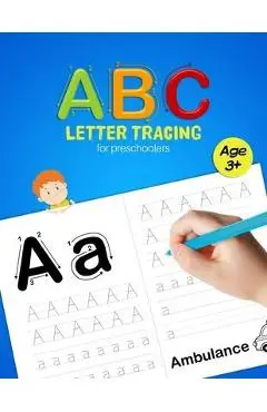 ABC Letter Tracing for Preschoolers: A Fun Book to Practice Writing for Kids Ages 3-5 - Creative Coloring Publisher
