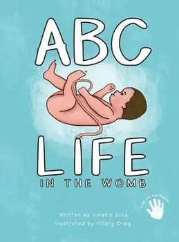 ABC - Life in the Womb, Hardcover/Valerie Silva