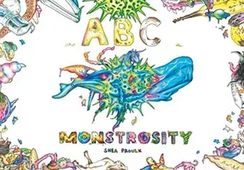 ABC Monstrosity, Hardback/Shea Proulx