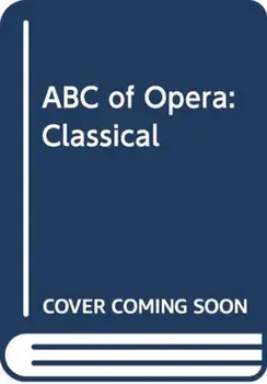 ABC of Opera: Classical, Paperback/Mark Llewelyn Evans