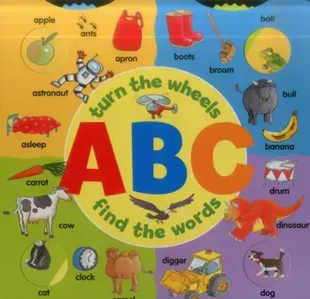 Abc: Turn the Wheels - Find the Words, Board book/***