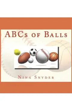 ABCs of Balls - Nina Snyder