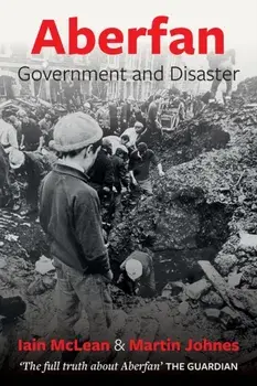 Aberfan. Government and Disaster, Paperback/Martin Johnes