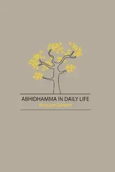 Abhidhamma in Daily Life, Paperback/Nina Van Gorkom