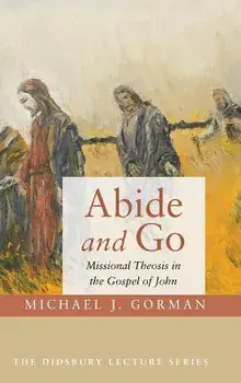 Abide and Go/Michael J. Gorman