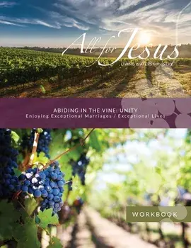 Abiding in the Vine / Unity Learning, Living, and Sharing in the Abundant Life: Curriculum Workbook for On-Line Course/Richard T. Case