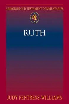 Abingdon Old Testament Commentaries: Ruth, Paperback/Judy Fentress-Williams