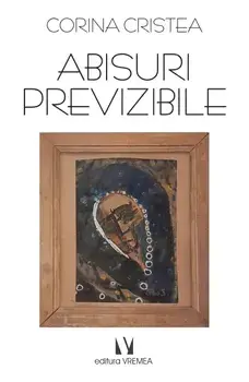 Abisuri previzibile/Corina Cristea