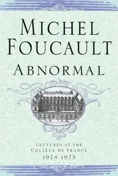 Abnormal: Lectures at the College de France 1974-1975/Graham Burchell