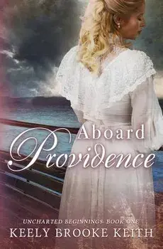 Aboard Providence, Paperback/Keely Brooke Keith