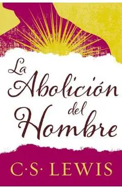 Abolición del Hombre - C. S. Lewis