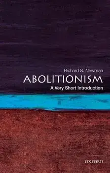 Abolitionism: A Very Short Introduction, Paperback/Richard S. Newman