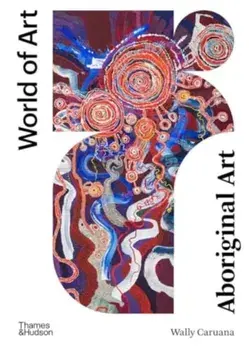Aboriginal Art. Fourth edition, Paperback/Wally Caruana