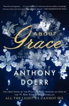 About Grace, Paperback/Anthony Doerr