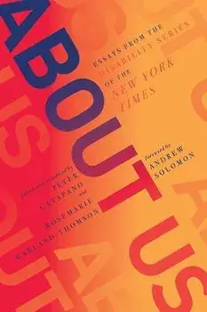 About Us: Essays from the Disability Series of the New York Times, Paperback/Peter Catapano