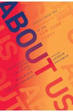 About Us: Essays from the Disability Series of the New York Times - Peter Catapano