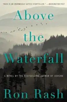 Above the Waterfall, Paperback/Ron Rash