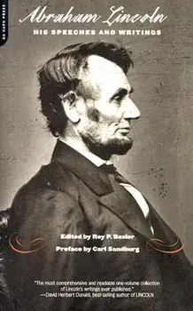 Abraham Lincoln, His Speeches and Writings, Paperback/Roy Basler
