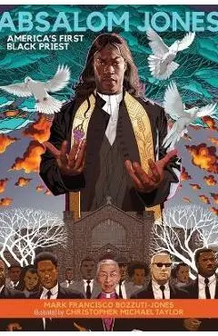 Absalom Jones: America's First Black Priest - Mark Francisco Bozzuti-jones