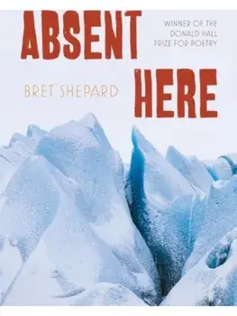 Absent Here. Poems, Paperback/Bret Shepard
