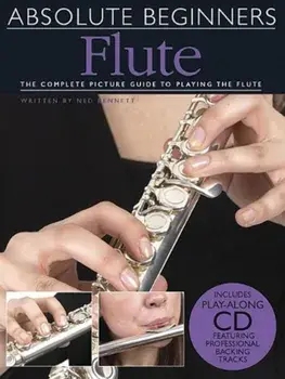 Absolute Beginners Flute, Paperback/Ned Bennett