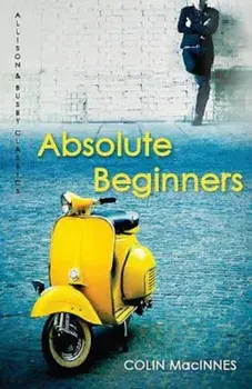 Absolute Beginners, Paperback/Colin MacInnes