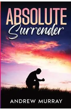 Absolute Surrender - Andrew Murray