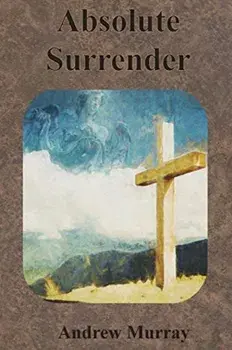 Absolute Surrender, Paperback/Andrew Murray
